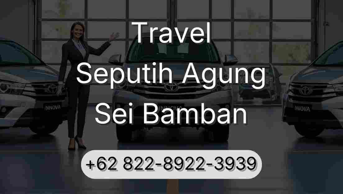 Travel Seputih Agung Sei Bamban