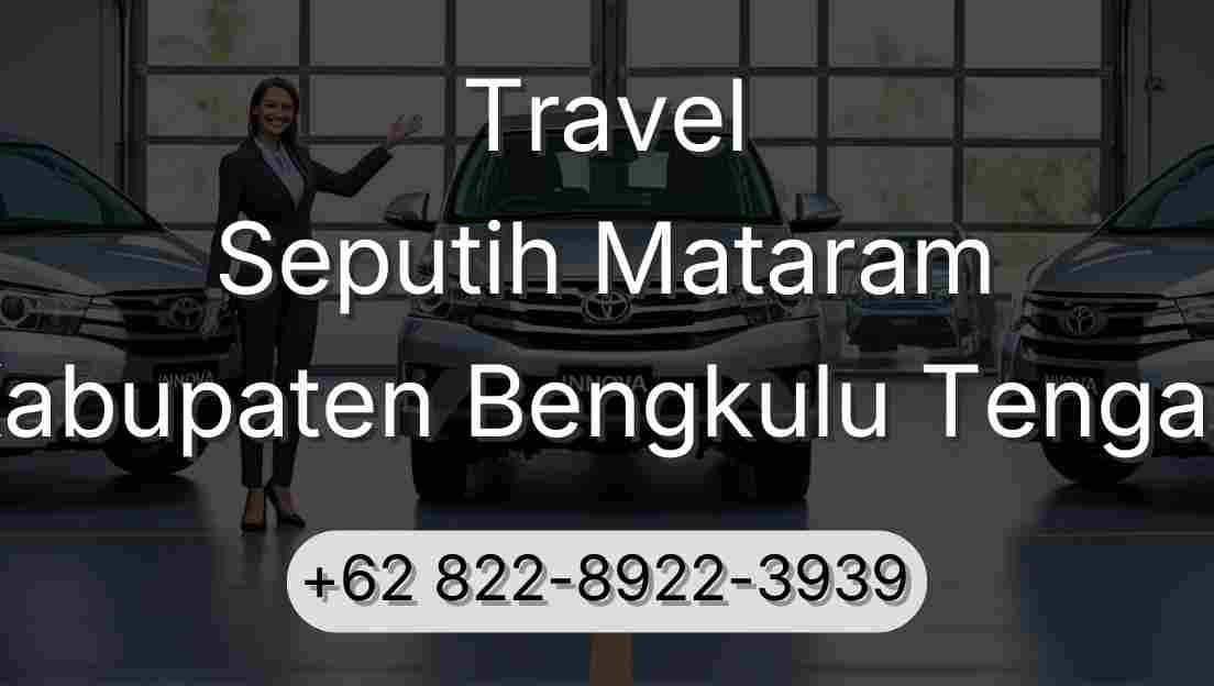 Travel Seputih Mataram Kabupaten Bengkulu Tengah