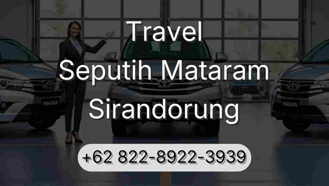 Travel Seputih Mataram Sirandorung