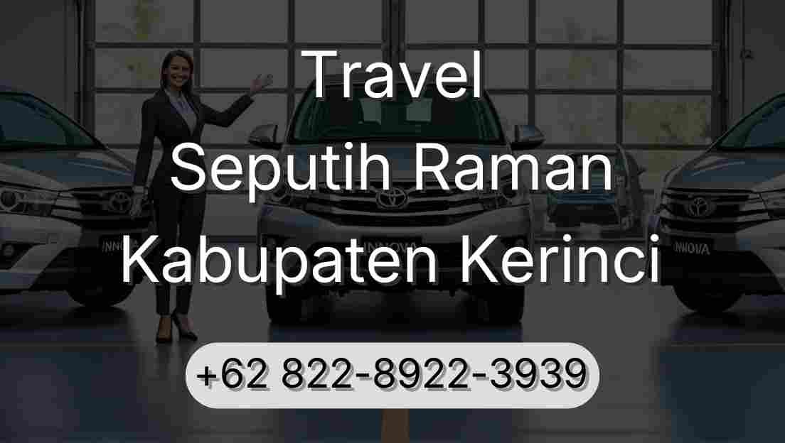 Travel Seputih Raman Kabupaten Kerinci