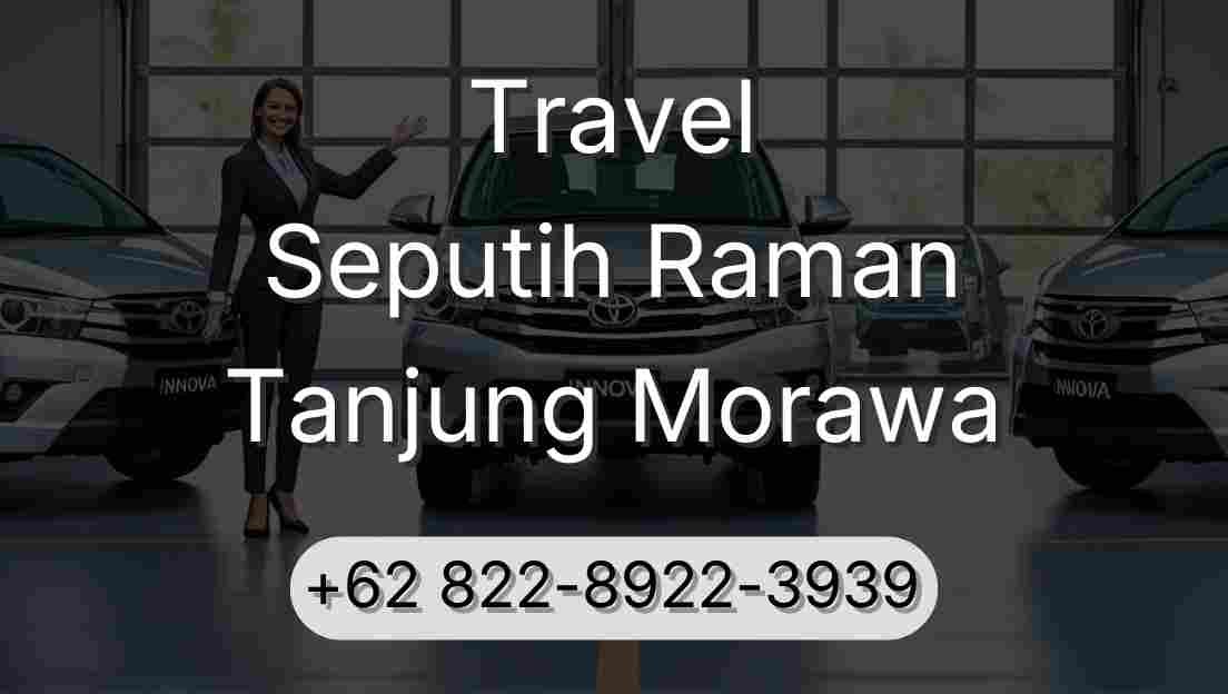 Travel Seputih Raman Tanjung Morawa
