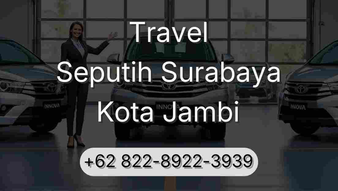 Travel Seputih Surabaya Kota Jambi