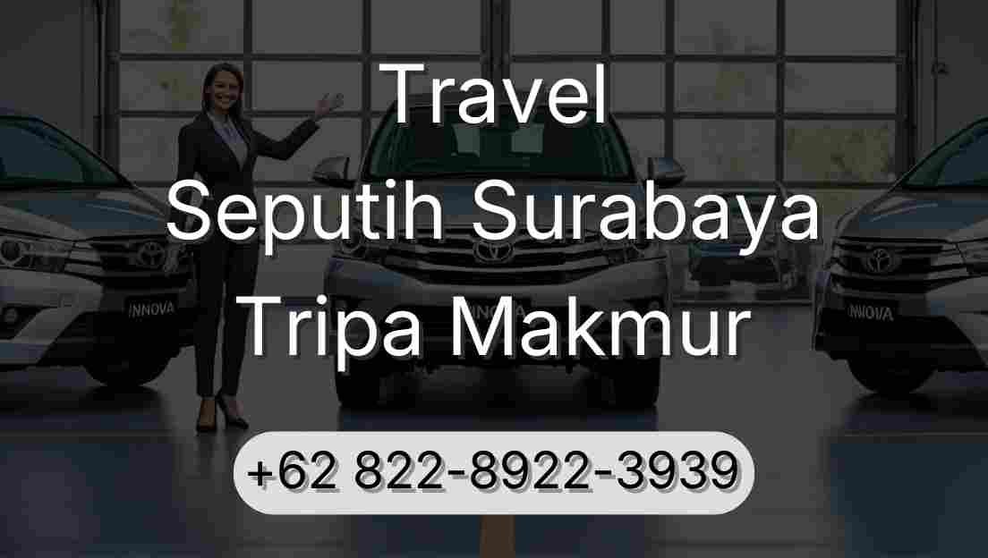 Travel Seputih Surabaya Tripa Makmur