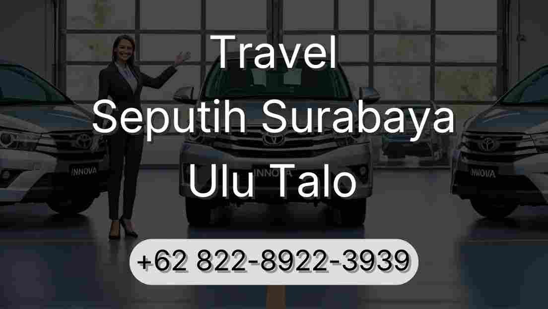Travel Seputih Surabaya Ulu Talo