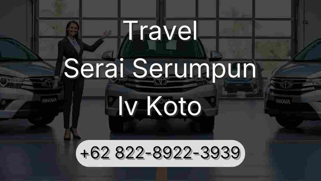 Travel Serai Serumpun Iv Koto