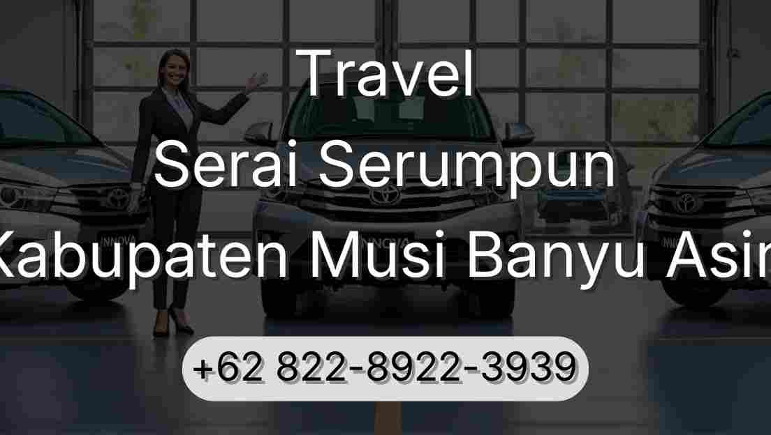Travel Serai Serumpun Kabupaten Musi Banyu Asin