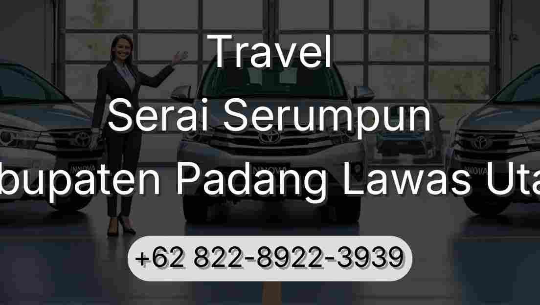 Travel Serai Serumpun Kabupaten Padang Lawas Utara