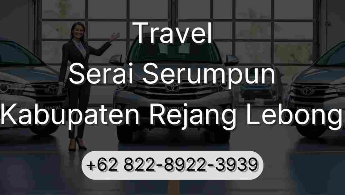 Travel Serai Serumpun Kabupaten Rejang Lebong