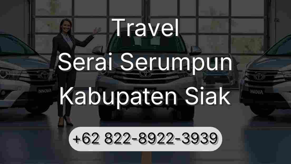 Travel Serai Serumpun Kabupaten Siak