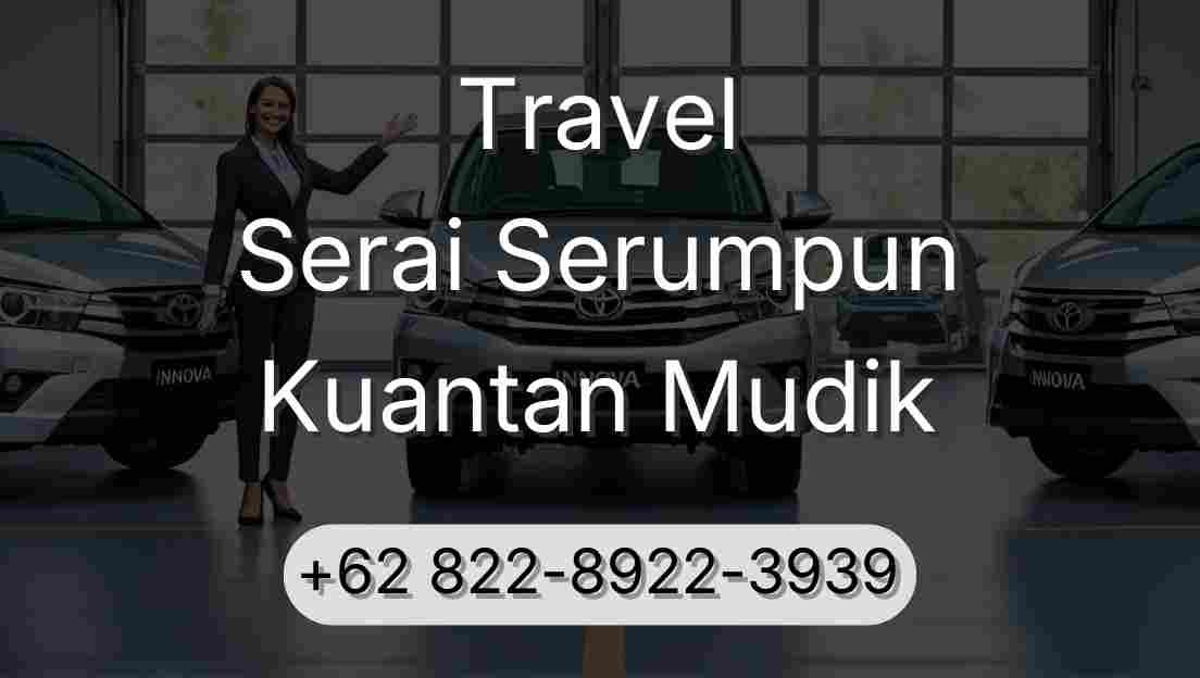 Travel Serai Serumpun Kuantan Mudik