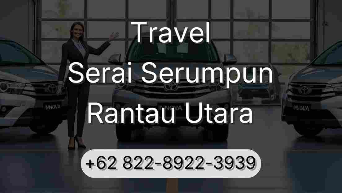 Travel Serai Serumpun Rantau Utara