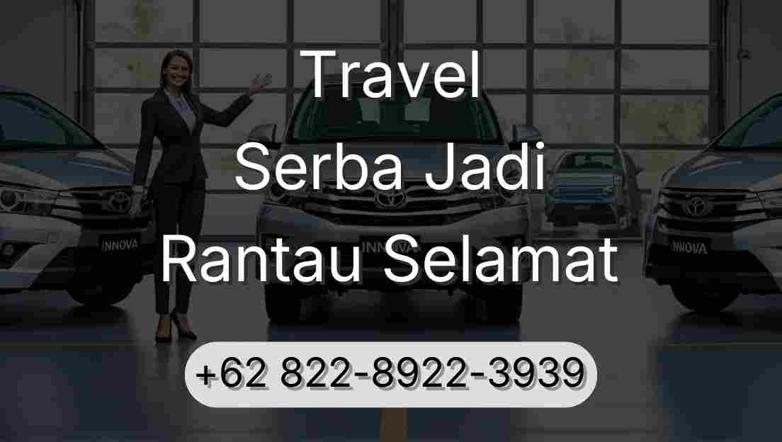 Travel Serba Jadi Rantau Selamat