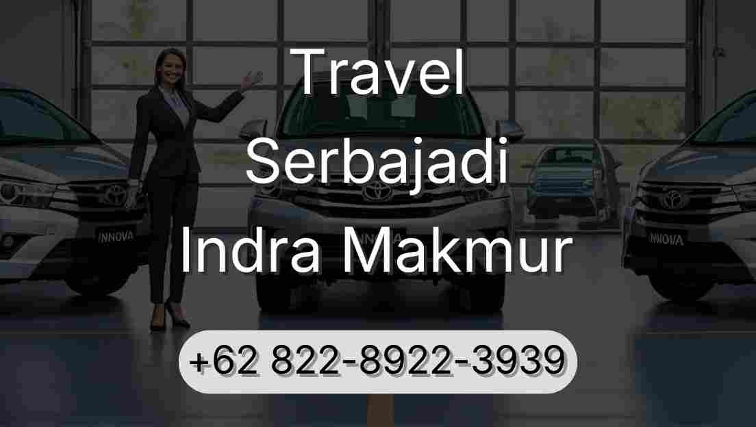 Travel Serbajadi Indra Makmur