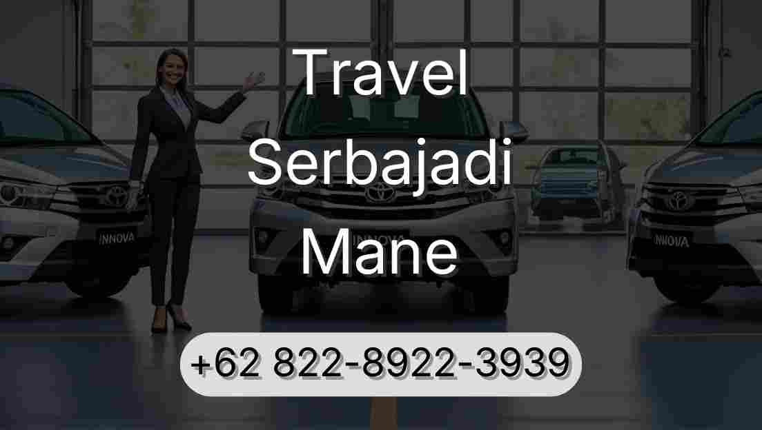 Travel Serbajadi Mane