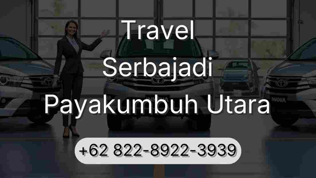 Travel Serbajadi Payakumbuh Utara