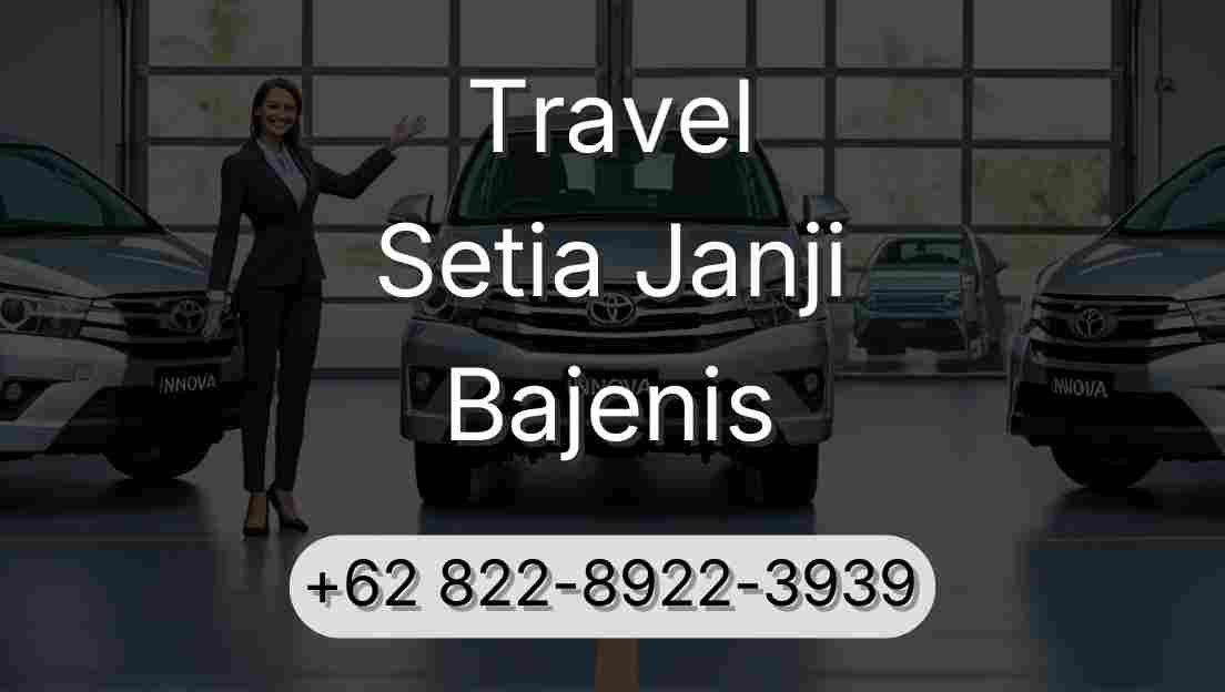 Travel Setia Janji Bajenis