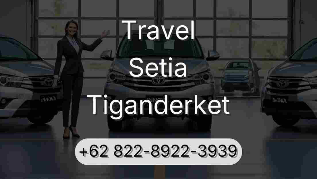 Travel Setia Tiganderket