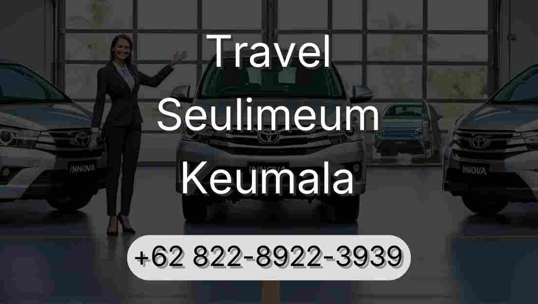 Travel Seulimeum Keumala