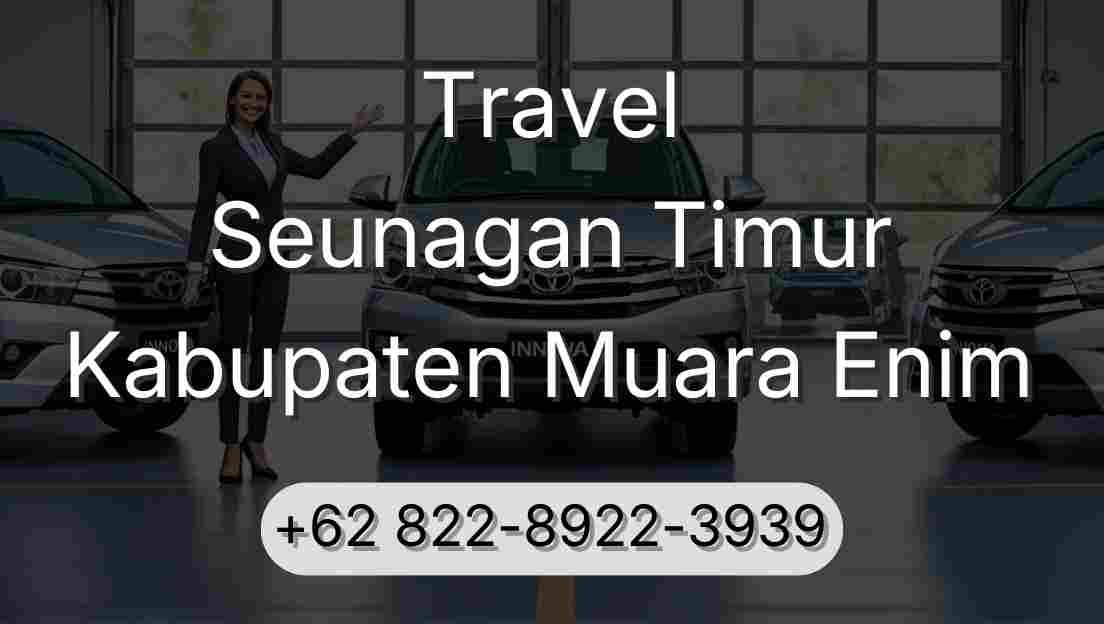 Travel Seunagan Timur Kabupaten Muara Enim