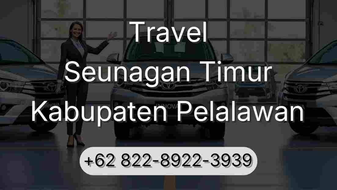 Travel Seunagan Timur Kabupaten Pelalawan