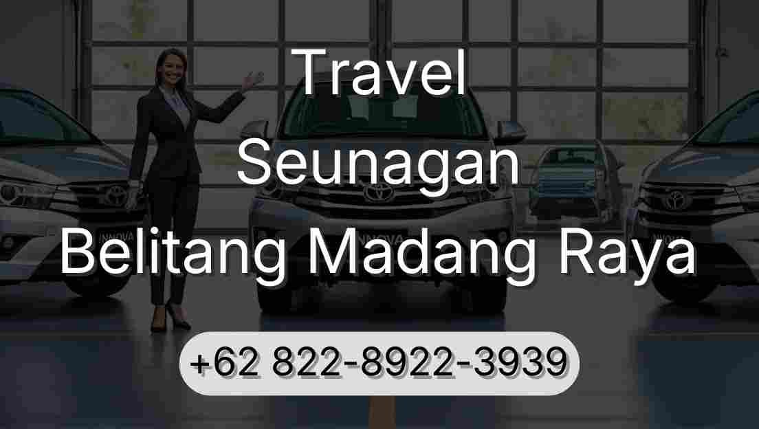 Travel Seunagan Belitang Madang Raya