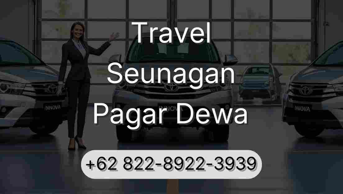 Travel Seunagan Pagar Dewa