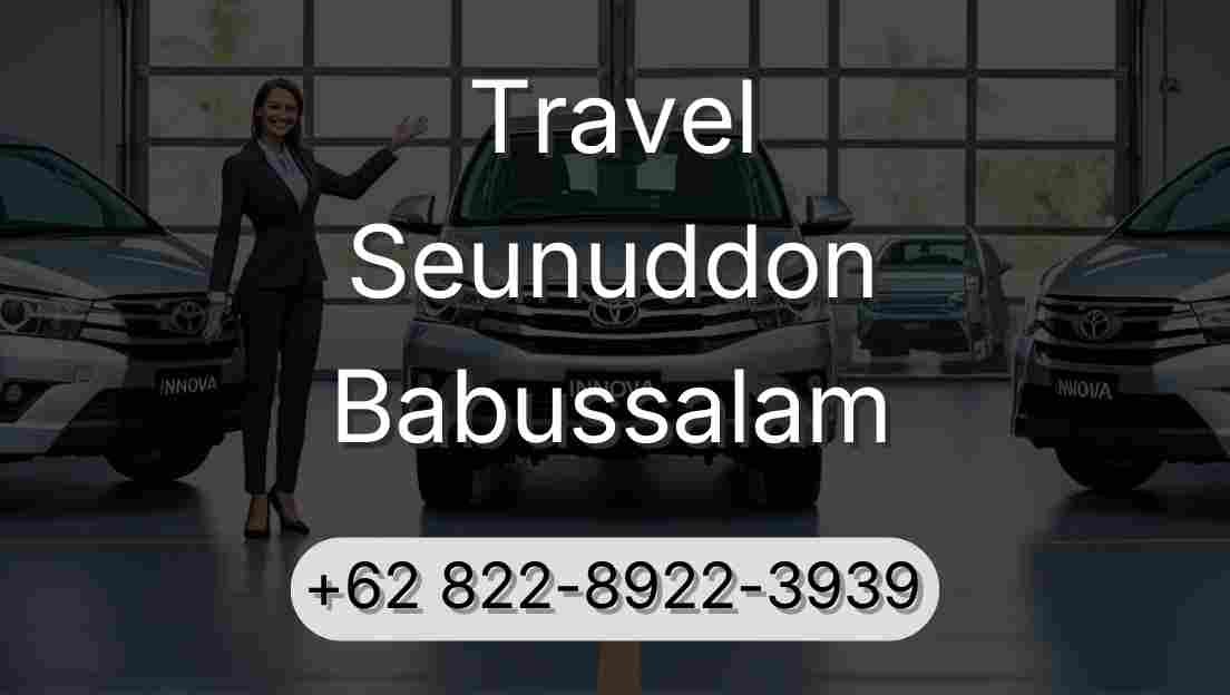 Travel Seunuddon Babussalam