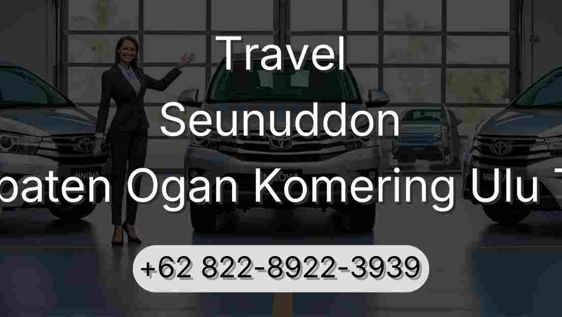 Travel Seunuddon Kabupaten Ogan Komering Ulu Timur