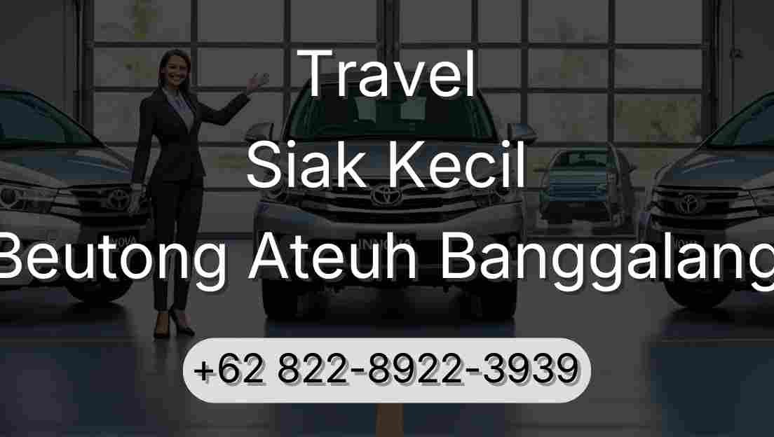 Travel Siak Kecil Beutong Ateuh Banggalang