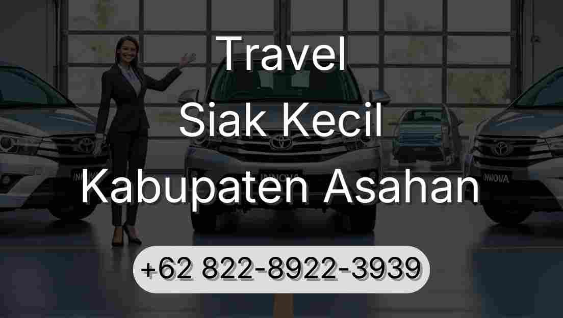 Travel Siak Kecil Kabupaten Asahan