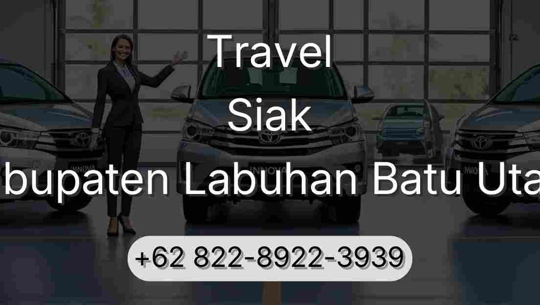 Travel Siak Kabupaten Labuhan Batu Utara