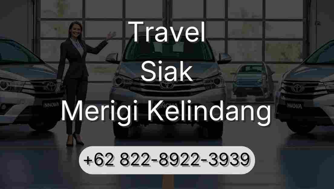 Travel Siak Merigi Kelindang