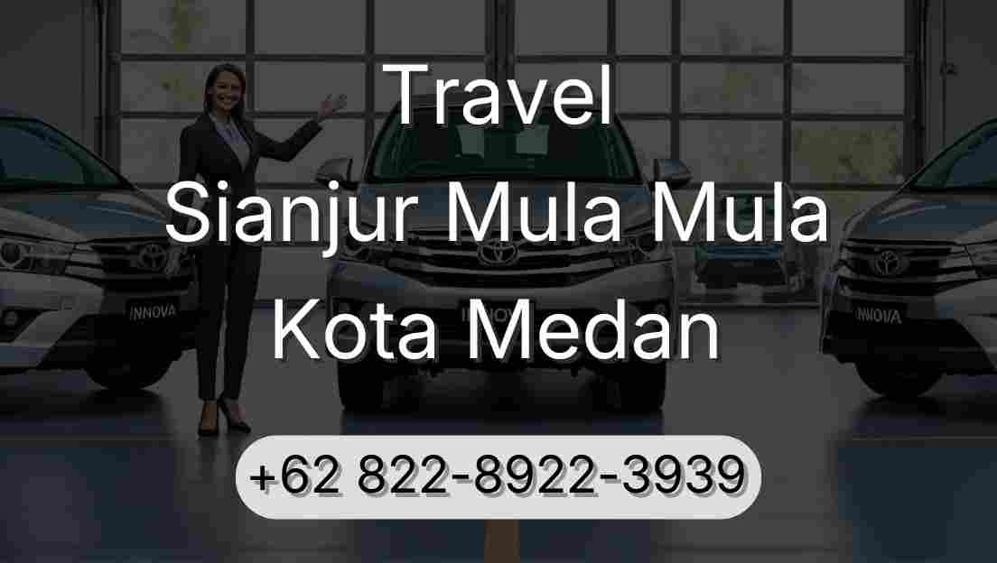 Travel Sianjur Mula Mula Kota Medan