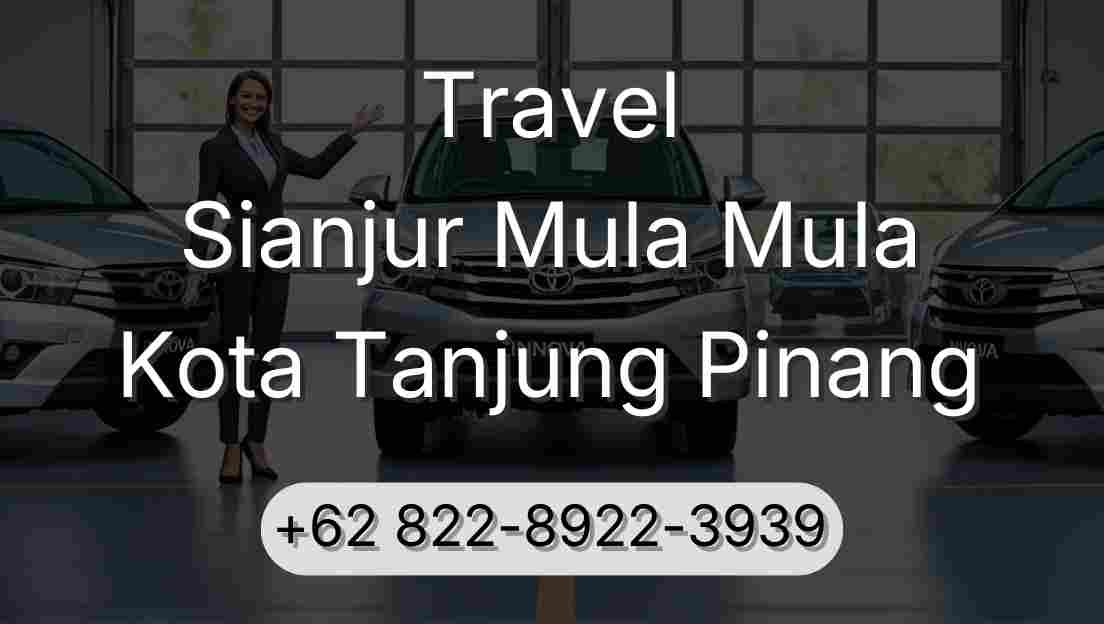 Travel Sianjur Mula Mula Kota Tanjung Pinang