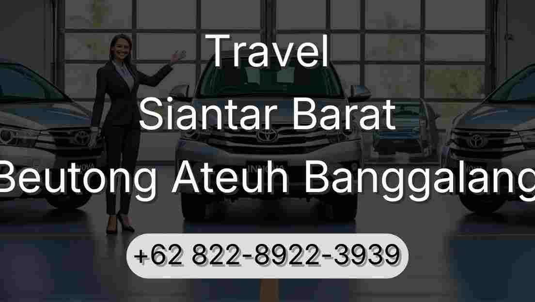 Travel Siantar Barat Beutong Ateuh Banggalang
