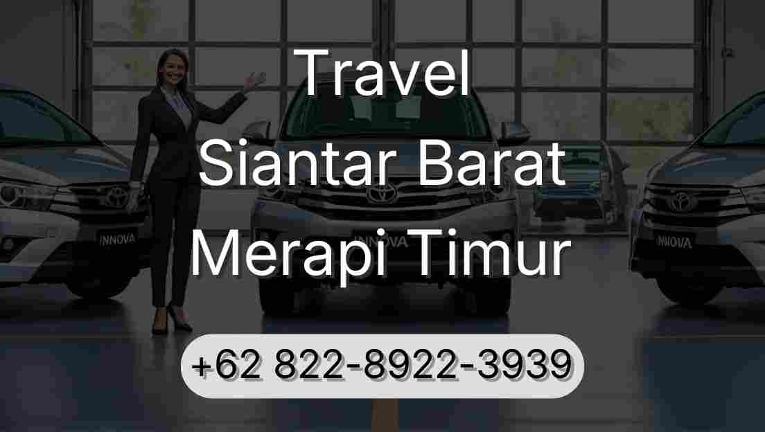 Travel Siantar Barat Merapi Timur