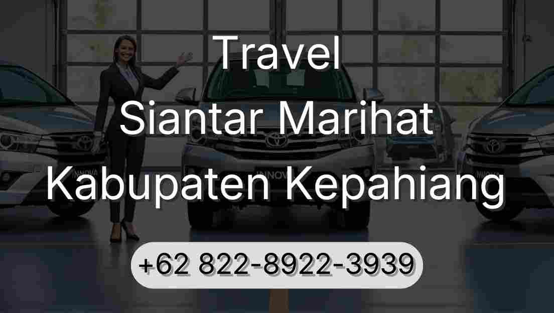 Travel Siantar Marihat Kabupaten Kepahiang