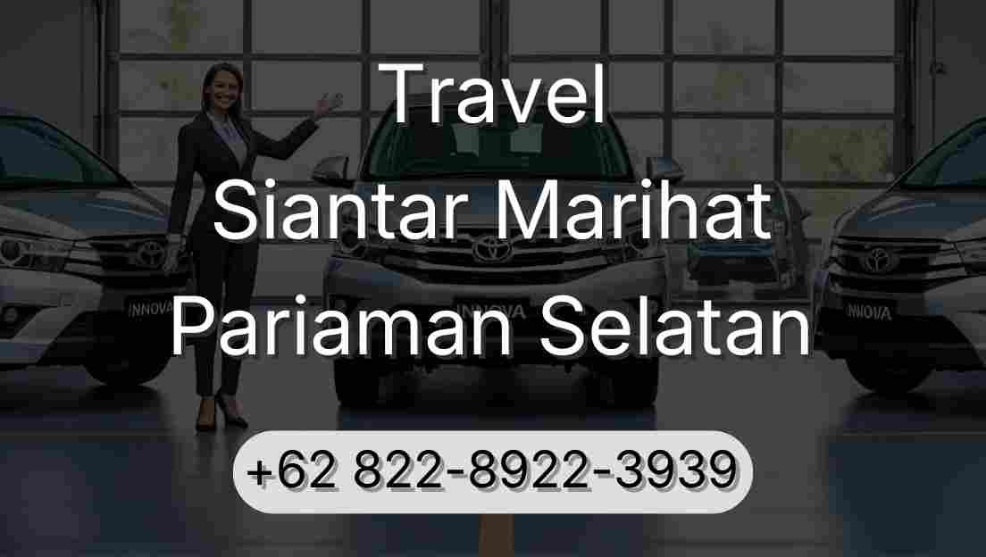 Travel Siantar Marihat Pariaman Selatan