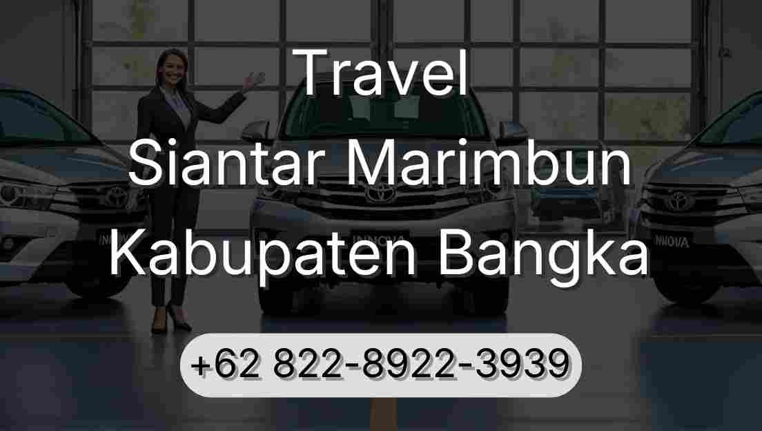 Travel Siantar Marimbun Kabupaten Bangka