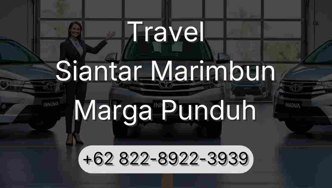 Travel Siantar Marimbun Marga Punduh