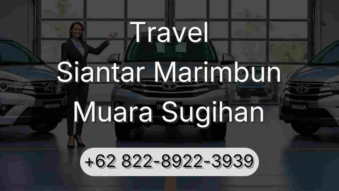 Travel Siantar Marimbun Muara Sugihan