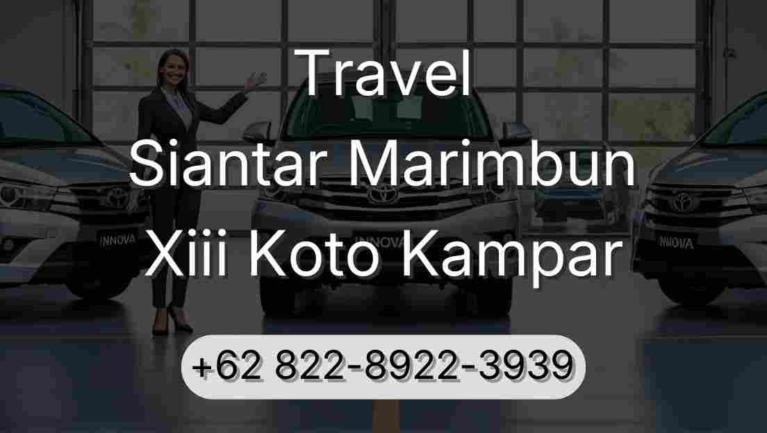 Travel Siantar Marimbun Xiii Koto Kampar