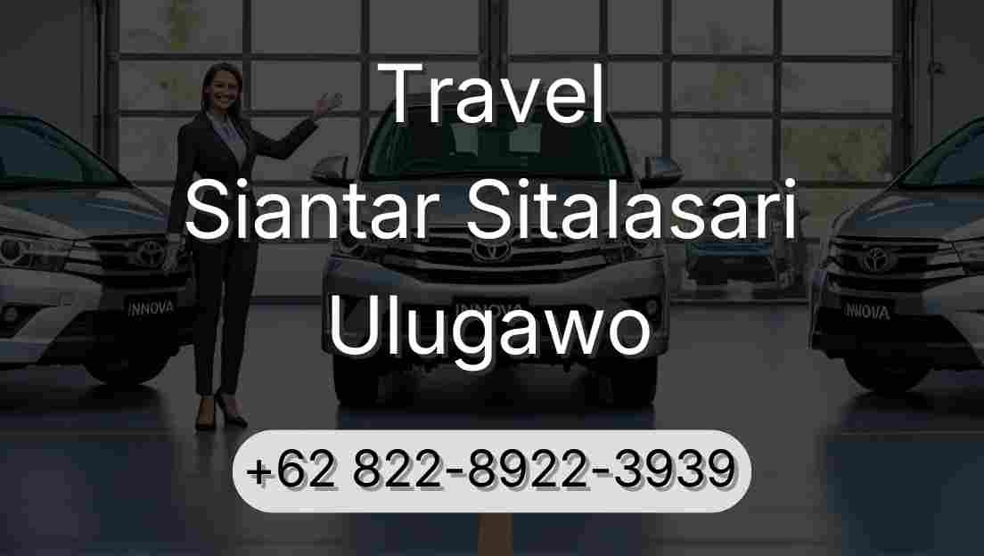 Travel Siantar Sitalasari Ulugawo