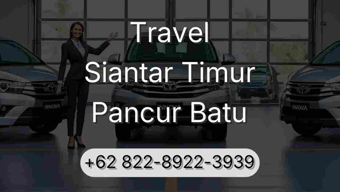 Travel Siantar Timur Pancur Batu