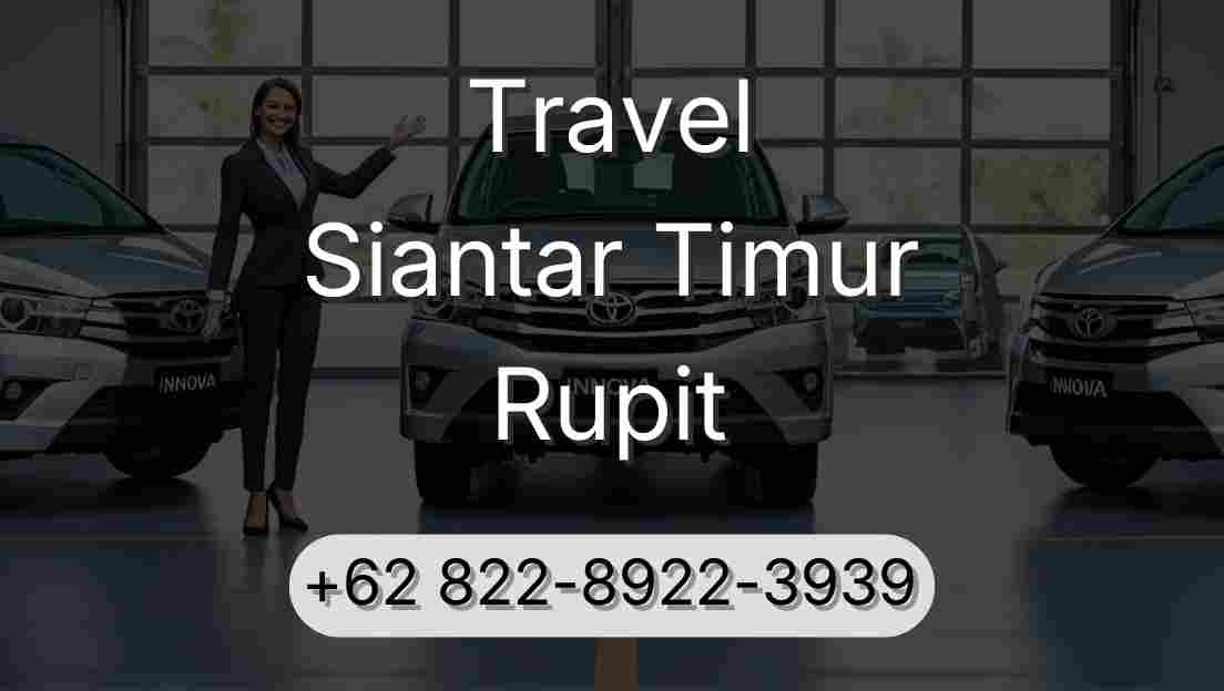 Travel Siantar Timur Rupit