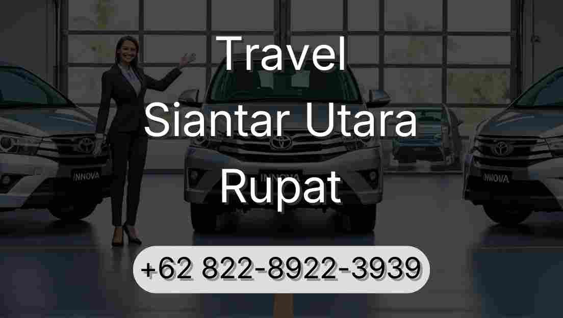 Travel Siantar Utara Rupat