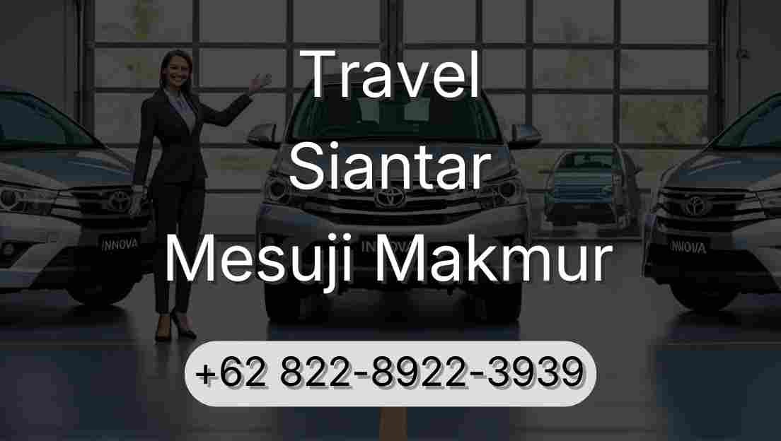 Travel Siantar Mesuji Makmur