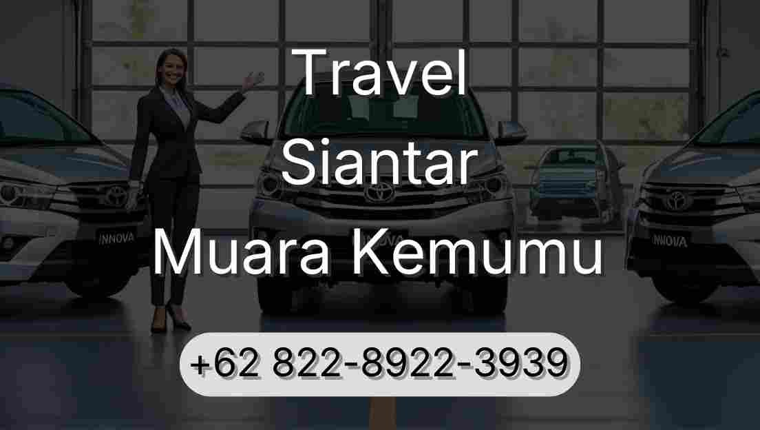 Travel Siantar Muara Kemumu