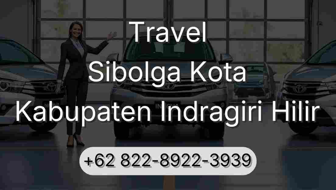 Travel Sibolga Kota Kabupaten Indragiri Hilir