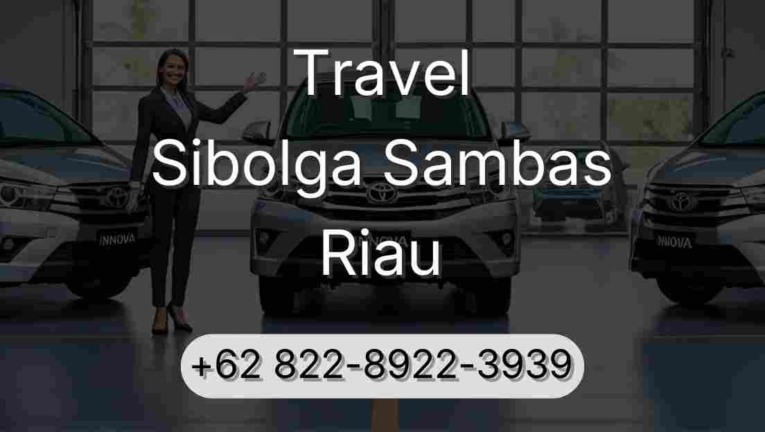 Travel Sibolga Sambas Riau
